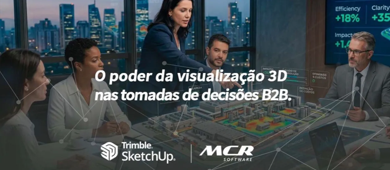 O poder da visualização 3D na tomada de decisão B2B: eficiência, clareza e impacto em grandes empresas