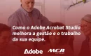 Como o Adobe Acrobat Studio melhora a gestão e o trabalho da sua equipe