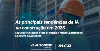 As principais tendências de IA na construção em 2026, segundo o relatório State of Design & Make: Construction Spotlight da Autodesk